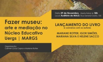 Livro ‘’Fazer Museu: Arte e Mediação no Núcleo Educativo Uergs/Margs’’é lançado no MALG
