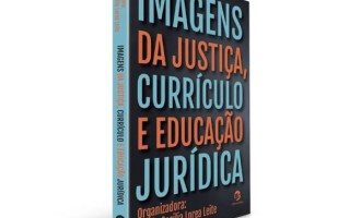 Livro Imagens da Justiça, Currículo e Educação Jurídica será lançado dia 18