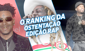 O ranking da ostentação: edição RAP