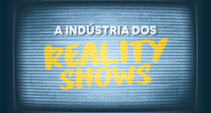 Reality Show: o formato que caiu no gosto do expectador brasileiro