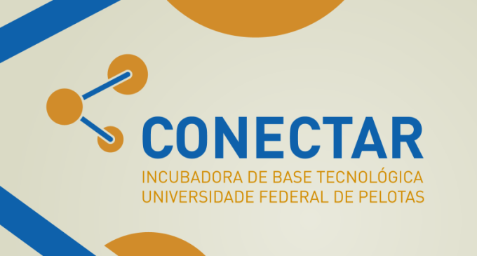 UFPEL : Conectar lança edital de seleção para incubação e pré-incubação