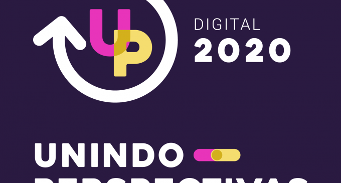 DE 16 A 20 DE NOVEMBRO : UP Digital 2020 propõe inspirar, capacitar e conectar pessoas