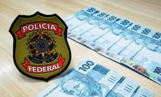 POLÍCIA FEDERAL  : Combate a criminosos que  distribuem cédulas falsas no RS