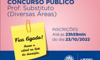 33 VAGAS : Prorrogadas as inscrições para seleção de professores substitutos