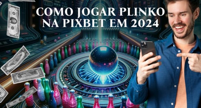 Como jogar Plinko na PixBet em 2024