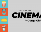 Coluna de Cinema – Edição 05