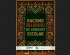Defensorias lançam cartilha sobre racismo religioso no ambiente escolar