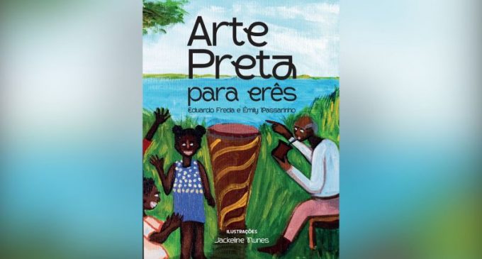 Lançamento de Arte Preta para Erês é neste sábado (27)